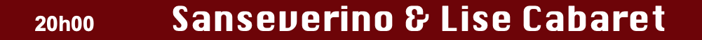 20h00 Sanseverino & Lise Cabaret