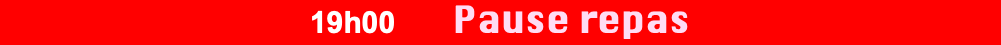 19h00 Pause repas